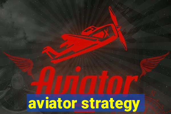 aviator strategy